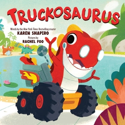 Truckosaurus by Shapiro, Karen