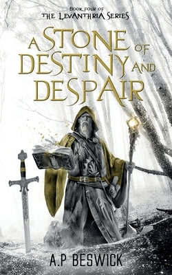 A Stone Of Destiny And Despair by Beswick, A. P.