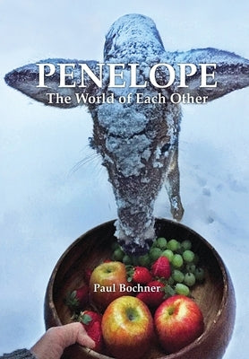 Penelope: The World of Each Other by Bochner, Paul