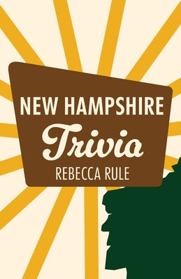 New Hampshire Trivia by Rule, Rebecca