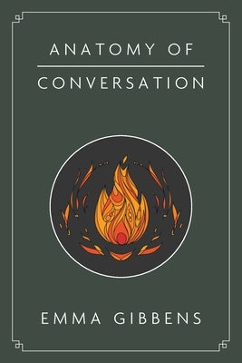 Anatomy of Conversation by Gibbens, Emma