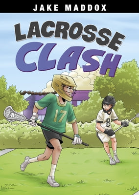 Lacrosse Clash by Maddox, Jake