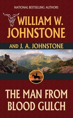 The Man from Blood Gulch by Johnston, William W.
