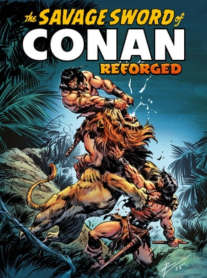 The Savage Sword of Conan: Reforged Vol.1 by Thomas, Roy