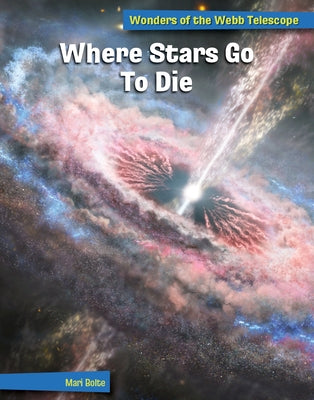 Where Stars Go to Die by Bolte, Mari