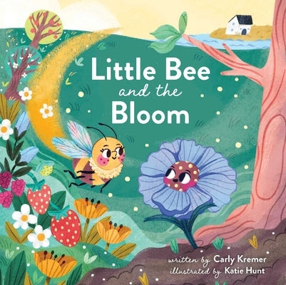 Little Bee and the Bloom by Kremer, Carly