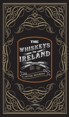 The Whiskeys of Ireland by Mulryan, Peter