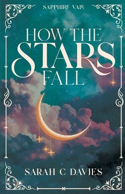 How the Stars Fall by Davies, Sarah C.