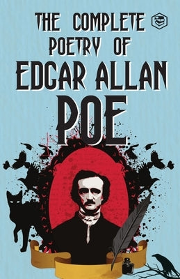 The Complete Poetry of Edgar Allan Poe by Poe, Edgar