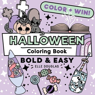 Halloween Bold & Easy Coloring Book Cute & Spooky: Simple Coloring Book for Kids, Teens & Adults by Douglas, Elle