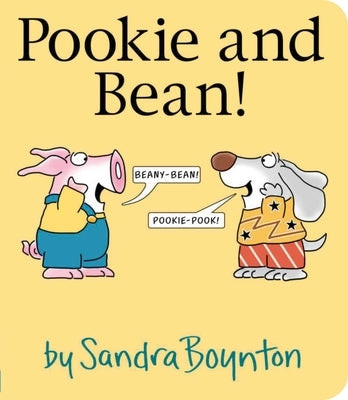 Pookie and Bean! by Boynton, Sandra