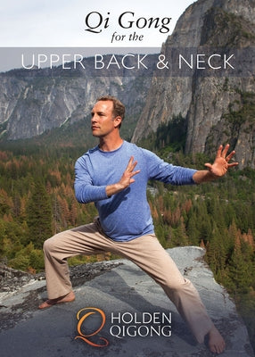 Qi Gong for Upper Back & Neck by Holden, Lee