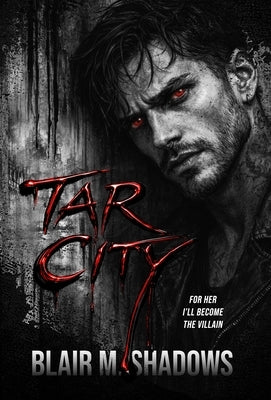 Tar City by Shadows, Blair M.