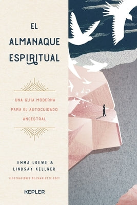 Almanaque Espiritual, El by Kellner, Lindsay