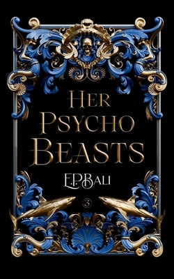 Her Psycho Beasts by Bali, E. P.