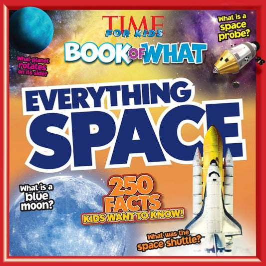 Everything Space (Time for Kids Big Book of What) by The Editors of Time for Kids