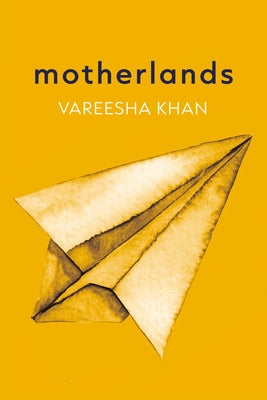 Motherlands by Khan, Vareesha