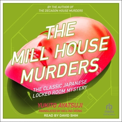 The Mill House Murders by Ayatsuji, Yukito