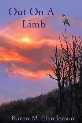 Out On a Limb by Henderson, Karen M.