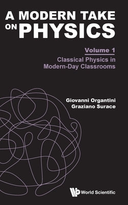 Modern Take on Physics (V1) by Giovanni Organtini, Graziano Surace