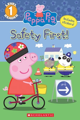 The Safety First! (Peppa Pig: Level 1 Reader) by Carbone, Courtney