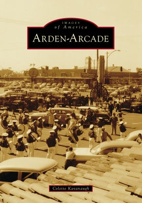 Arden-Arcade by Kavanaugh, Colette