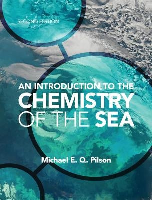 An Introduction to the Chemistry of the Sea by Pilson, Michael E. Q.