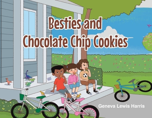 BESTIES and CHOCOLATE CHIP COOKIES by Lewis Harris, Geneva