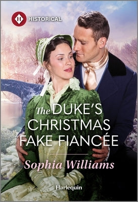 The Duke's Christmas Fake Fiancée by Williams, Sophia
