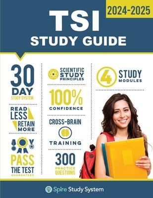 TSI Study Guide: TSI Test Prep Guide with Practice Test Review Questions for the Texas Success Initiative Exam by Spire Study System