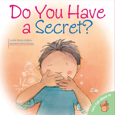 Do You Have a Secret? by Moore-Mallinos, Jennifer