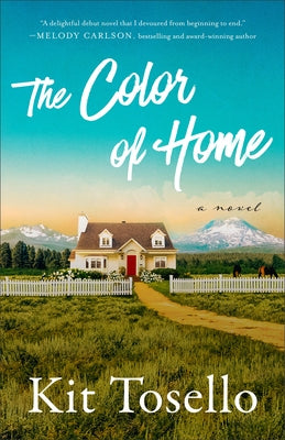 The Color of Home by Tosello, Kit