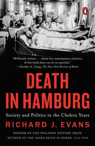 Death in Hamburg: Society and Politics in the Cholera Years by Evans, Richard J.