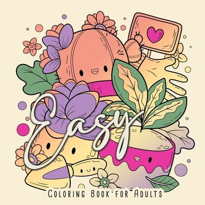 Easy Coloring Book for Adults: Easy Coloring Book for Seniors Simple Coloring Book for Adults Beginners by Publishing, Monsoon