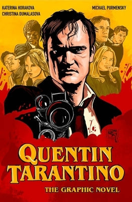 Quentin Tarantino: The Graphic Novel by Dumalasova, Christina