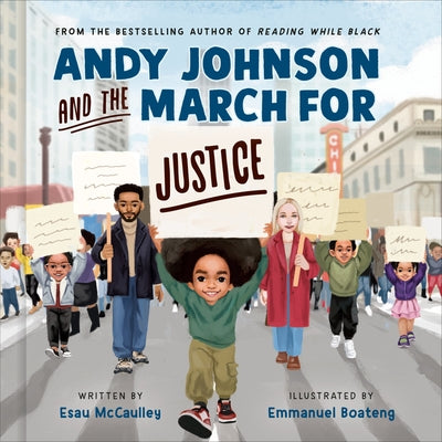 Andy Johnson and the March for Justice by McCaulley, Esau