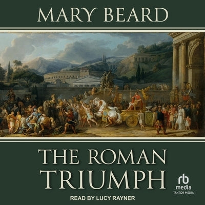 The Roman Triumph by Beard, Mary