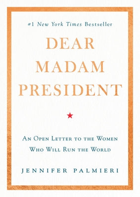 Dear Madam President by Palmieri, Jennifer
