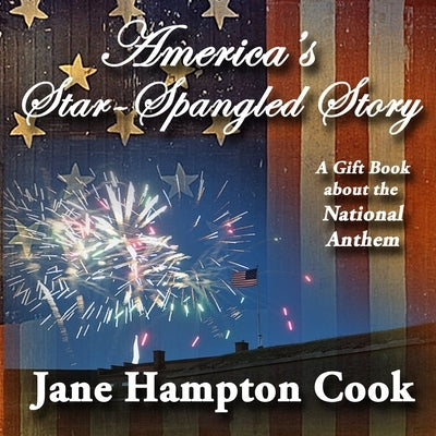 America's Star-Spangled Story by Cook, Jane Hampton