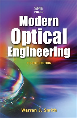 Modern Optical Engineering 4e (Pb) by Smith, Warren J.
