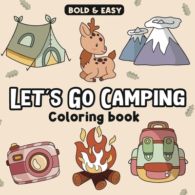 Let's Go Camping Bold and Easy Coloring Book by Ellis, Esther