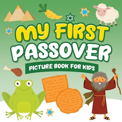 My First Passover Picture Book for Kids: A Fun Holiday Book full of Images for Little Kids Ages 2-5 and all ages - A Great Pesach Passover gift for Ki by Press, Jewish Learning
