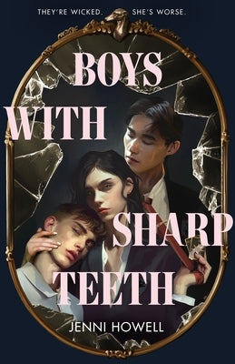 Boys with Sharp Teeth by Howell, Jenni