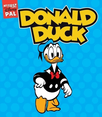 My First Disney Pal: Donald Duck: A Board Book by Barks, Carl