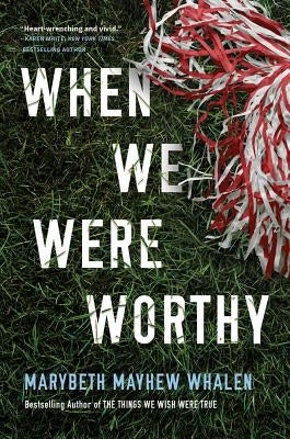 When We Were Worthy by Whalen, Marybeth Mayhew