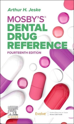 Mosby's Dental Drug Reference by Jeske, Arthur H.