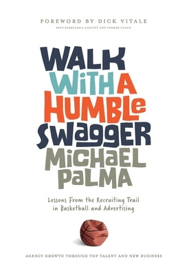 Walk with a Humble Swagger by Palma, Michael