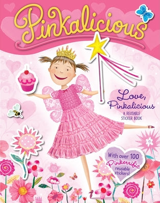 Pinkalicious: Love, Pinkalicious Reusable Sticker Book [With Reusable Stickers] by Kann, Victoria