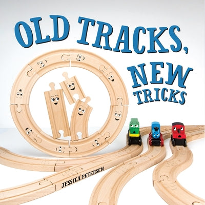 Old Tracks, New Tricks by Petersen, Jessica