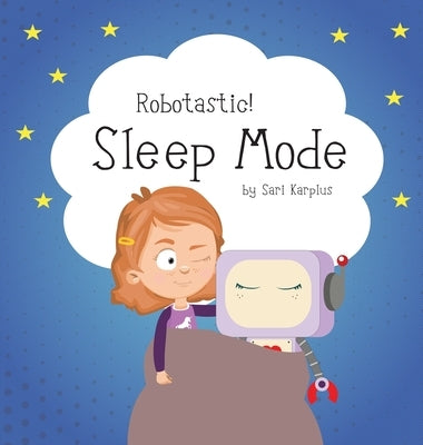 Robotastic! Sleep Mode by Karplus, Sari